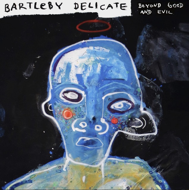 Album-BartlebyDelicate-BeyondGoodAndEvil Album-BartlebyDelicate-BeyondGoodAndEvil