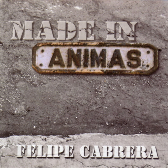 Album-FelipeCabrera-MadeInAnimas