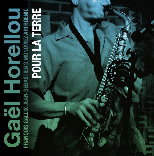 Album-GaelHorellou-PourLaTerre Album-GaelHorellou-PourLaTerre