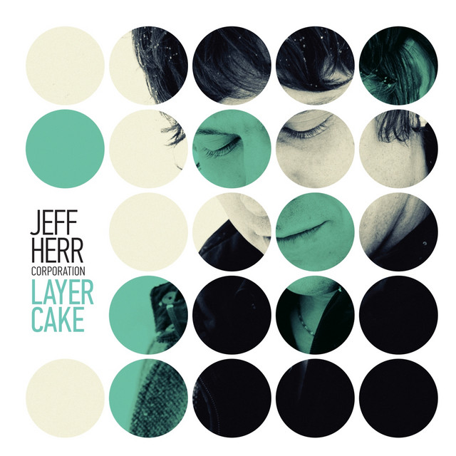 Album-JeffHerrCorporation-LayerCake