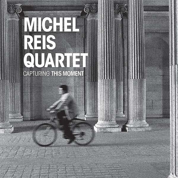 Album-MichelReis-CapturingThisMoment