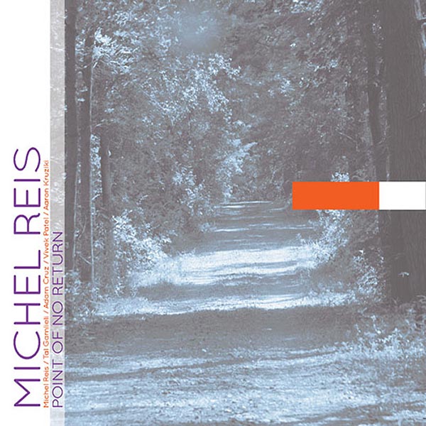 Album-MichelReis-PointOfNoReturn